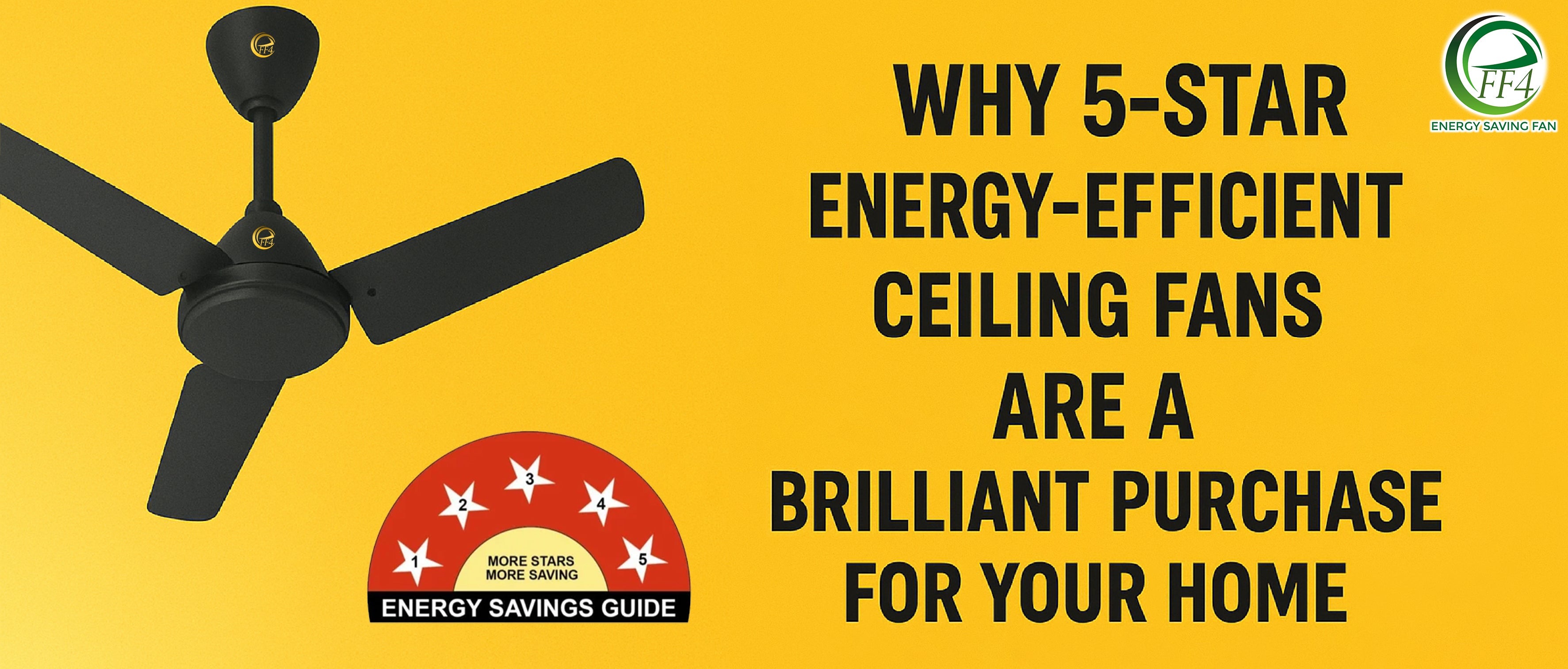 Why 5-Star Energy-Efficient Ceiling Fans are a Brilliant Purchase for Your Home